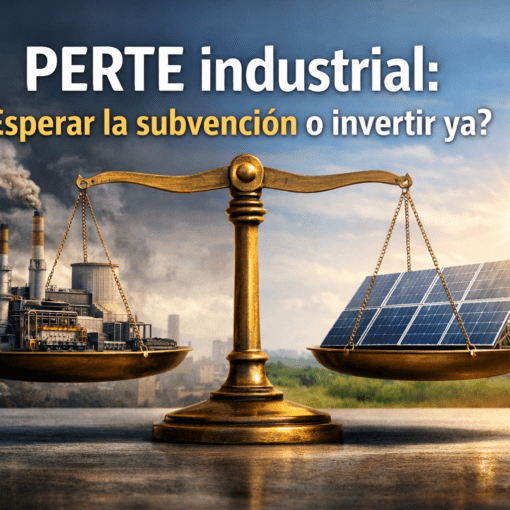 PERTE de descarbonización industrial: ¿esperar la ayuda o invertir ya?